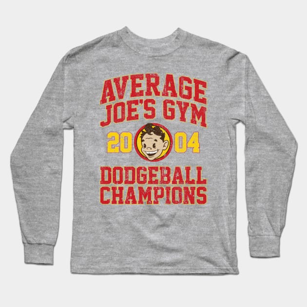 Average Joe's Gym 2004 Dodgeball Champion (Variant) Long Sleeve T-Shirt by huckblade